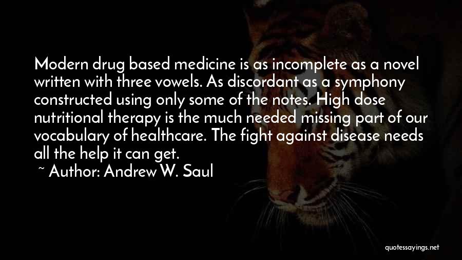 Modern Medicine Quotes By Andrew W. Saul