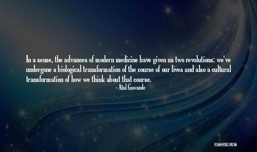 Modern Medicine Quotes By Atul Gawande