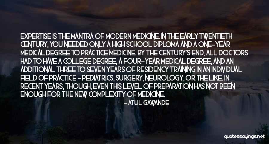 Modern Medicine Quotes By Atul Gawande