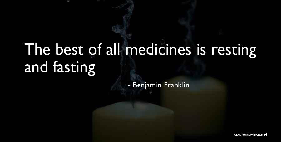 Modern Medicine Quotes By Benjamin Franklin