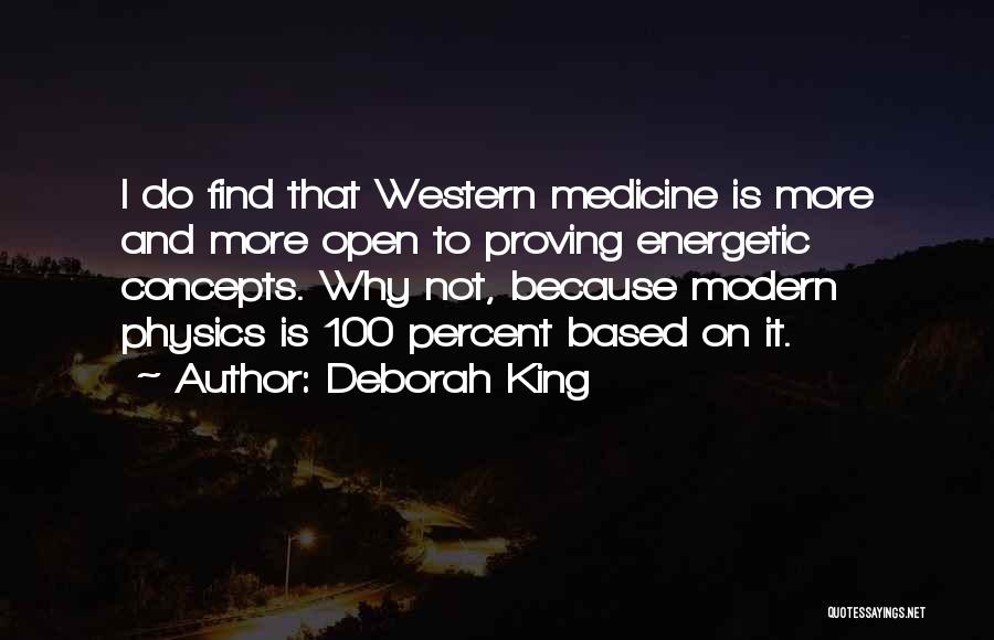 Modern Medicine Quotes By Deborah King