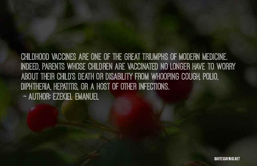 Modern Medicine Quotes By Ezekiel Emanuel