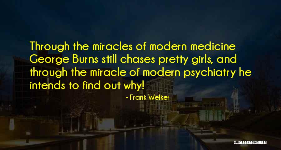 Modern Medicine Quotes By Frank Welker