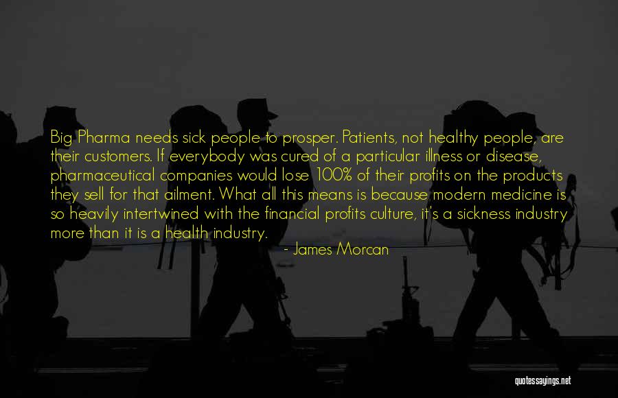 Modern Medicine Quotes By James Morcan