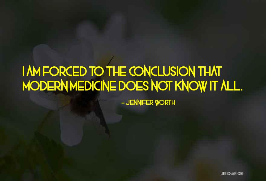 Modern Medicine Quotes By Jennifer Worth