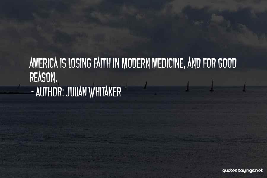 Modern Medicine Quotes By Julian Whitaker