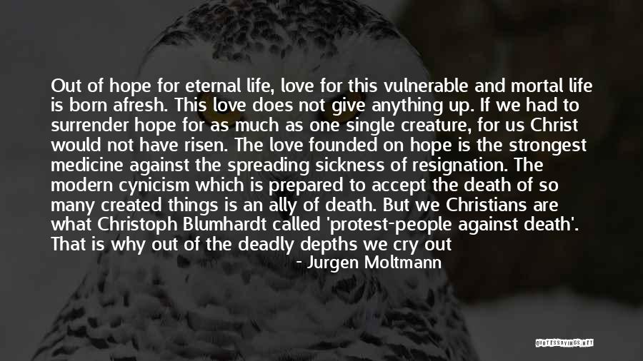 Modern Medicine Quotes By Jurgen Moltmann