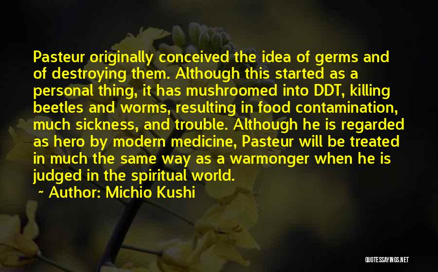 Modern Medicine Quotes By Michio Kushi