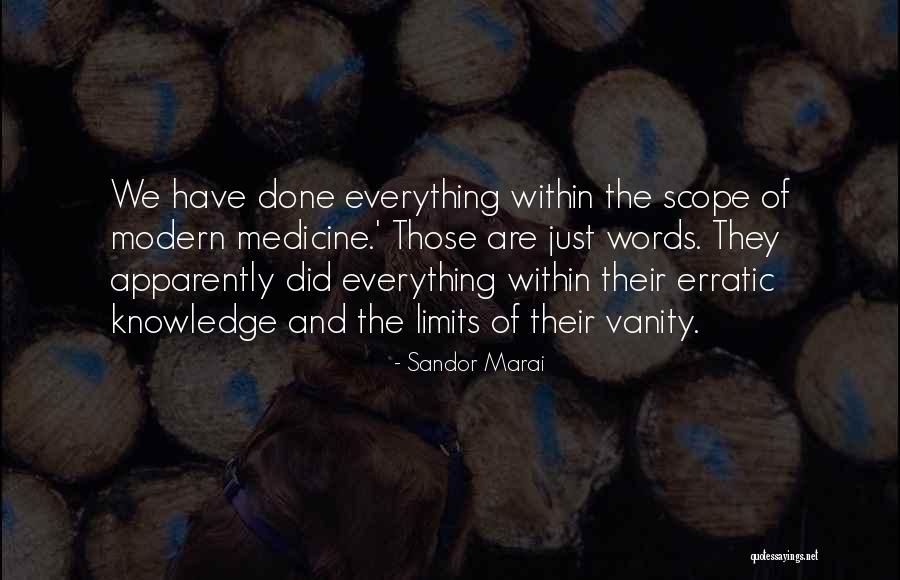 Modern Medicine Quotes By Sandor Marai