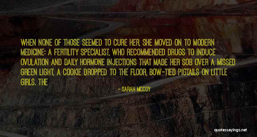 Modern Medicine Quotes By Sarah McCoy