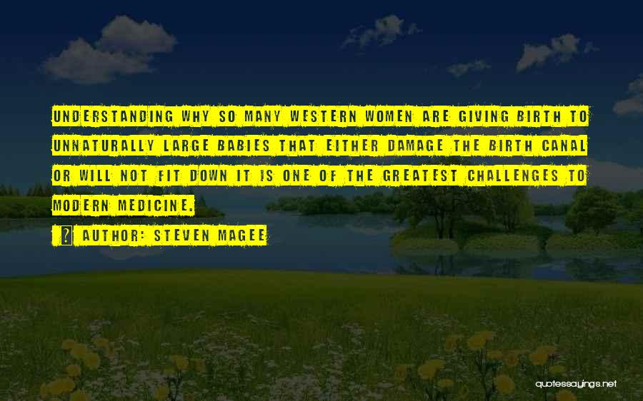 Modern Medicine Quotes By Steven Magee