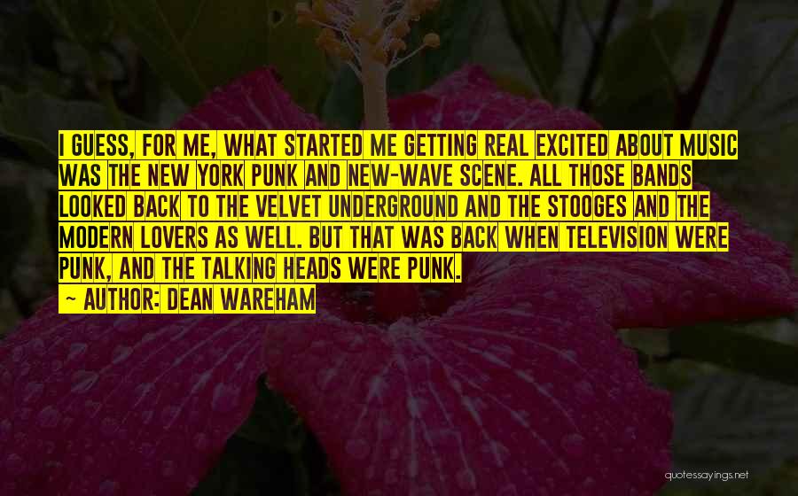 Modern Music Quotes By Dean Wareham