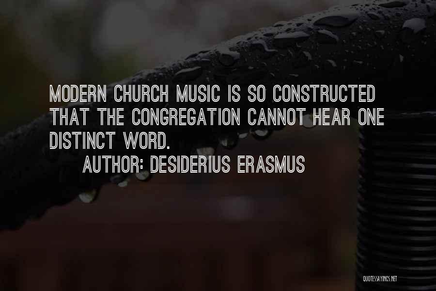 Modern Music Quotes By Desiderius Erasmus