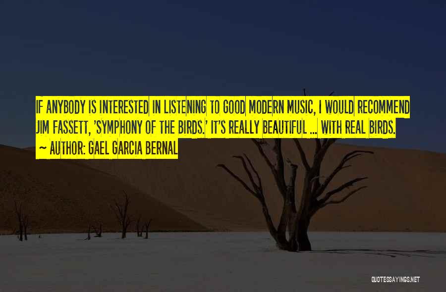 Modern Music Quotes By Gael Garcia Bernal