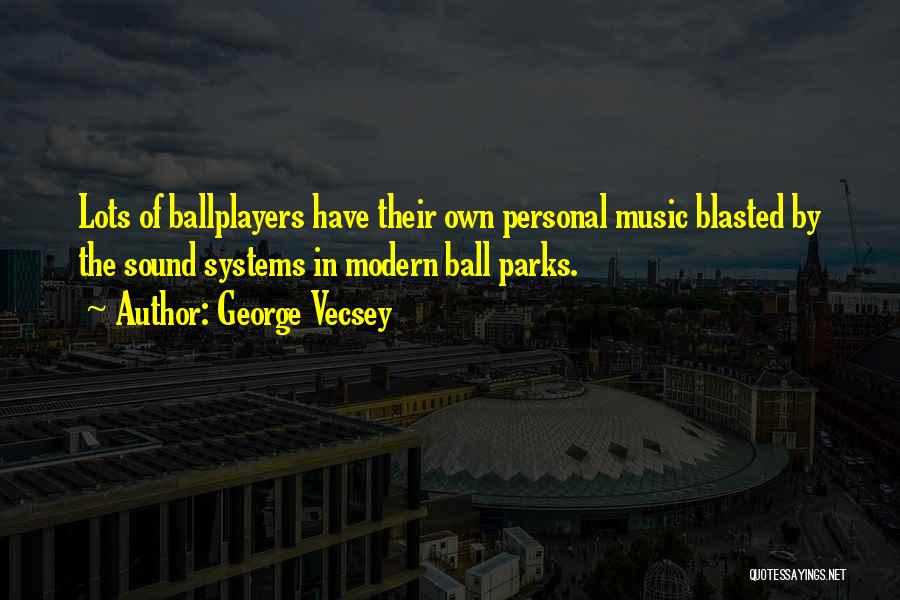 Modern Music Quotes By George Vecsey