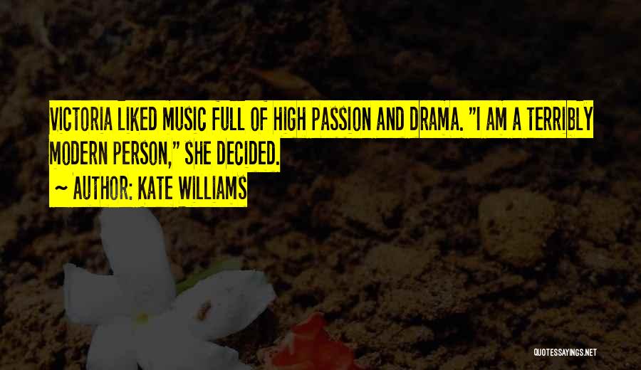 Modern Music Quotes By Kate Williams