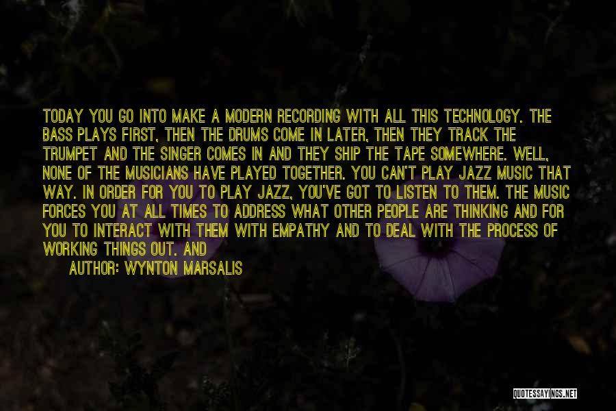 Modern Music Quotes By Wynton Marsalis