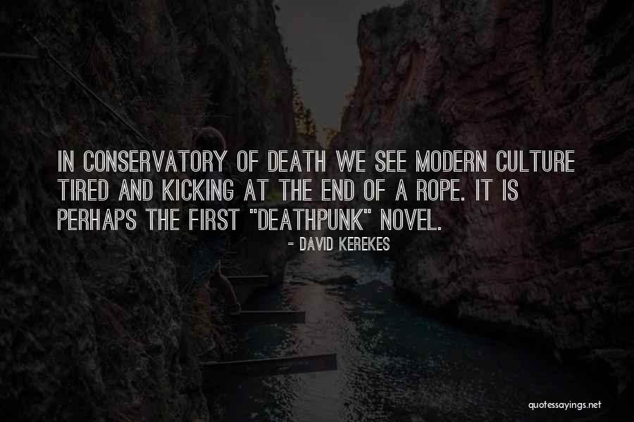 Modern Novel Quotes By David Kerekes Modern Novel Quotes By David Kerekes