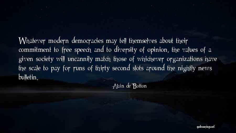 Modern Opinion Quotes By Alain De Botton Modern Opinion Quotes By Alain De Botton