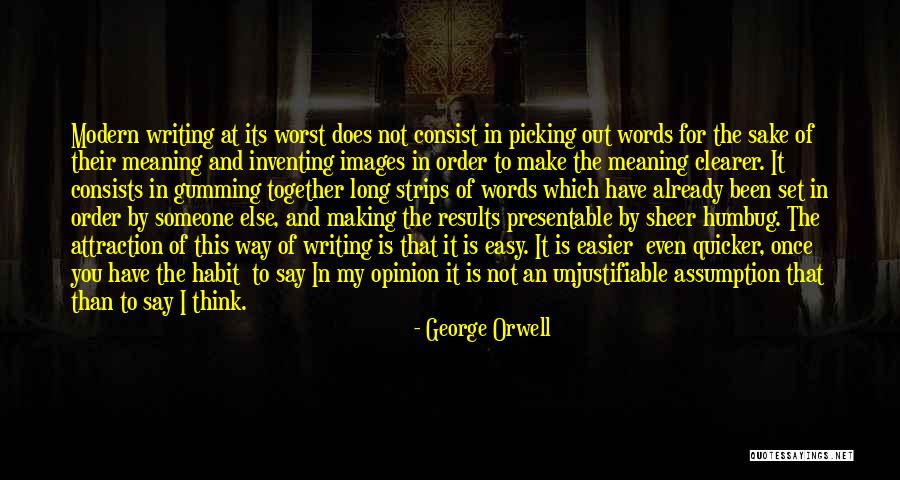 Modern Opinion Quotes By George Orwell Modern Opinion Quotes By George Orwell