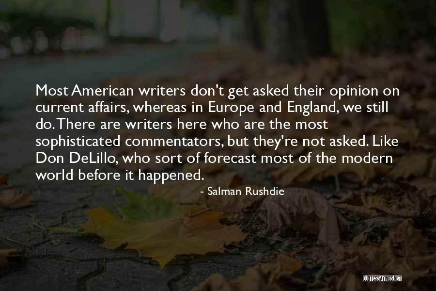 Modern Opinion Quotes By Salman Rushdie Modern Opinion Quotes By Salman Rushdie