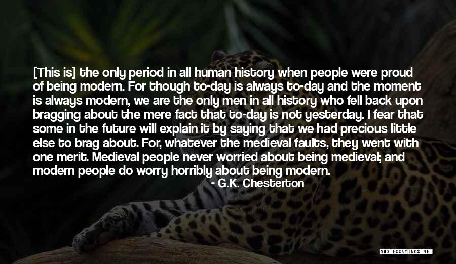 Modern People Quotes By G.K. Chesterton Modern People Quotes By G.K. Chesterton