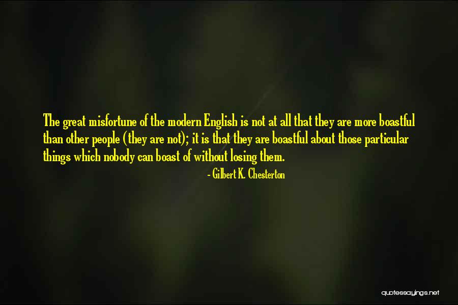 Modern People Quotes By Gilbert K. Chesterton Modern People Quotes By Gilbert K. Chesterton