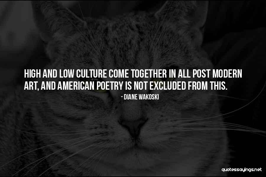 Modern Poetry Quotes By Diane Wakoski Modern Poetry Quotes By Diane Wakoski