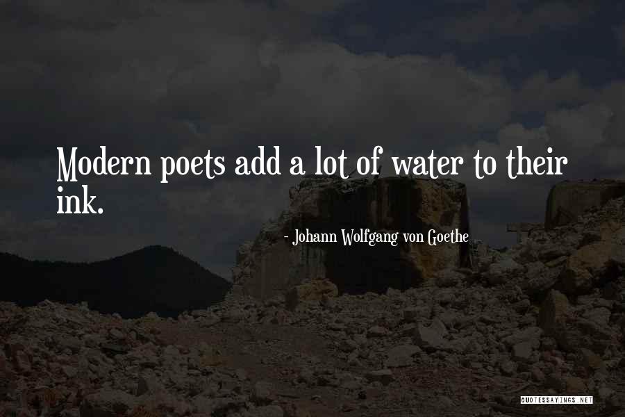 Modern Poetry Quotes By Johann Wolfgang Von Goethe Modern Poetry Quotes By Johann Wolfgang Von Goethe