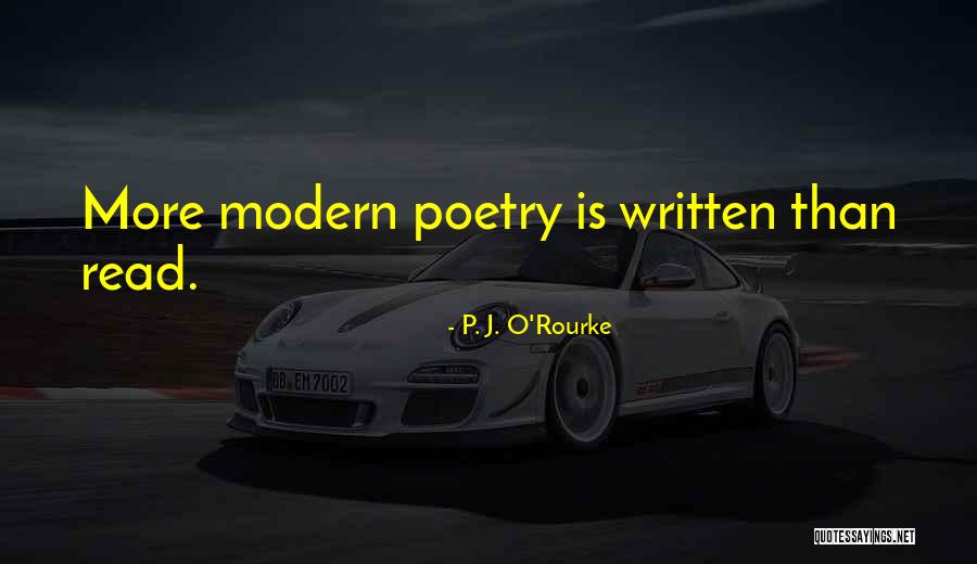 Modern Poetry Quotes By P. J. O'Rourke Modern Poetry Quotes By P. J. O'Rourke