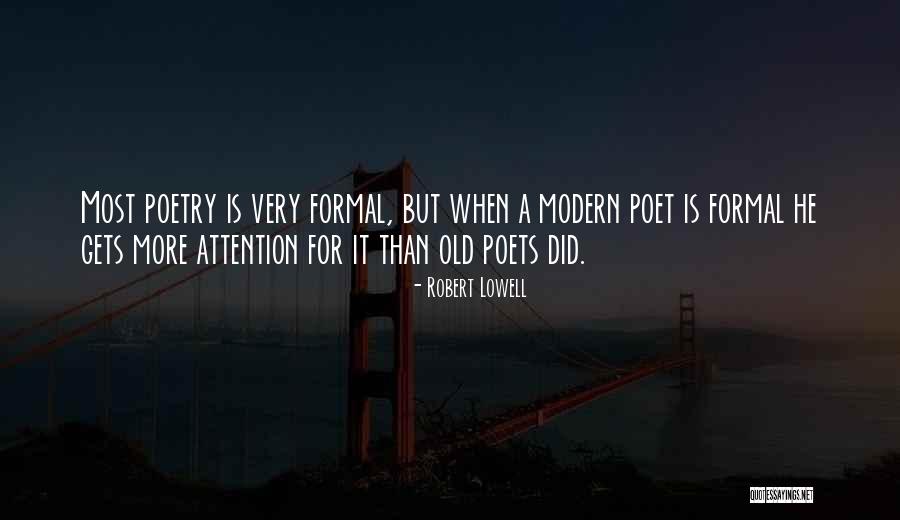 Modern Poetry Quotes By Robert Lowell Modern Poetry Quotes By Robert Lowell