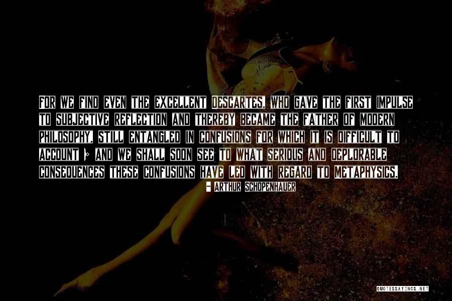 Modern Reflection Quotes By Arthur Schopenhauer Modern Reflection Quotes By Arthur Schopenhauer