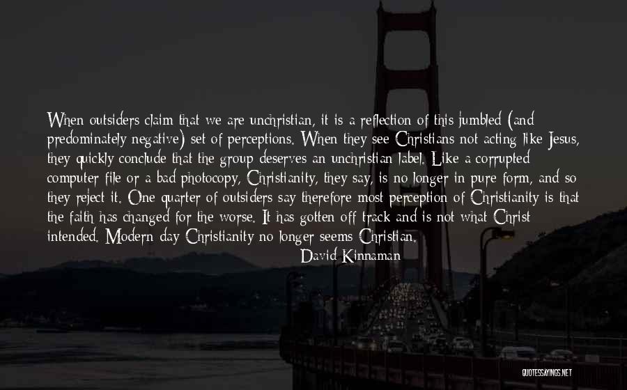 Modern Reflection Quotes By David Kinnaman Modern Reflection Quotes By David Kinnaman