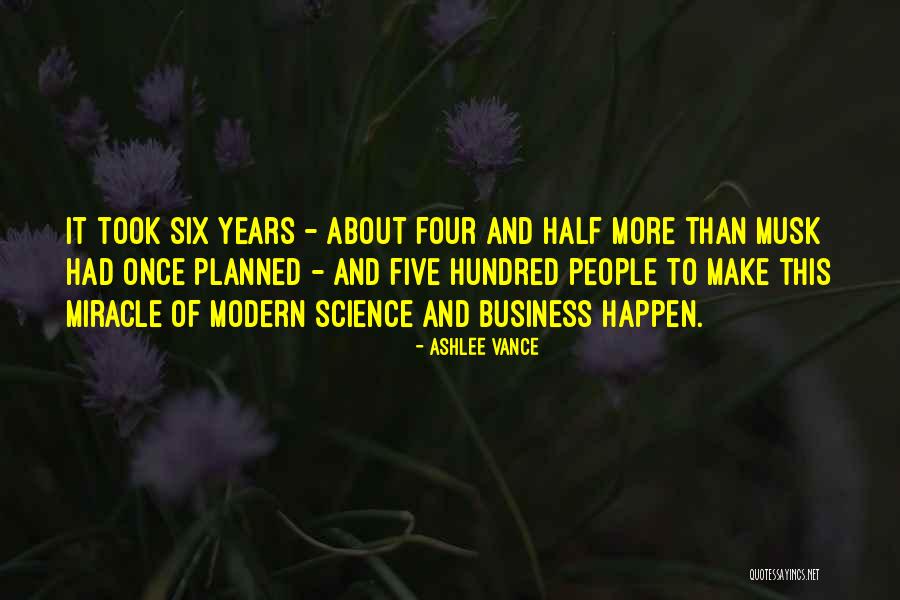 Modern Science Quotes By Ashlee Vance Modern Science Quotes By Ashlee Vance