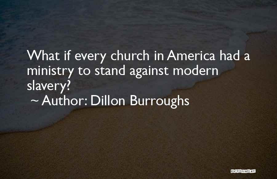 Modern Slavery Quotes By Dillon Burroughs