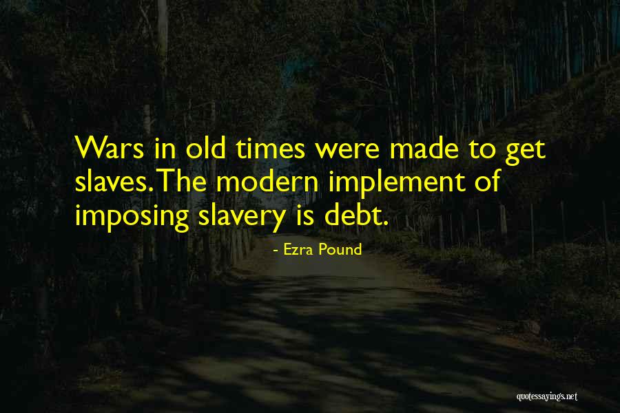 Modern Slavery Quotes By Ezra Pound