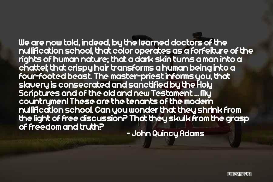 Modern Slavery Quotes By John Quincy Adams