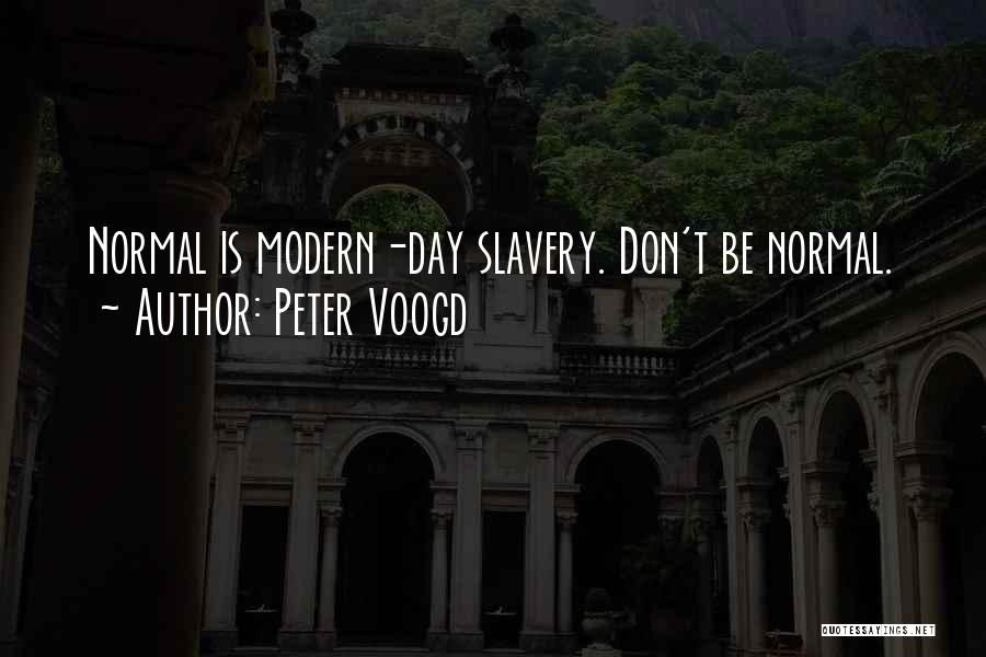 Modern Slavery Quotes By Peter Voogd