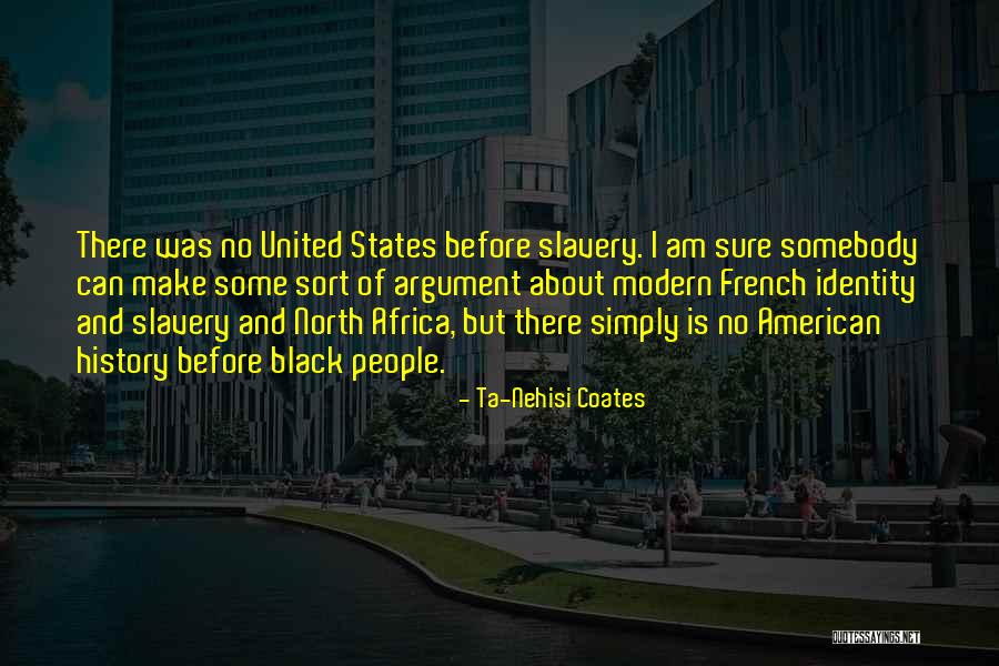 Modern Slavery Quotes By Ta-Nehisi Coates