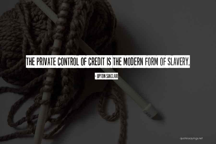 Modern Slavery Quotes By Upton Sinclair