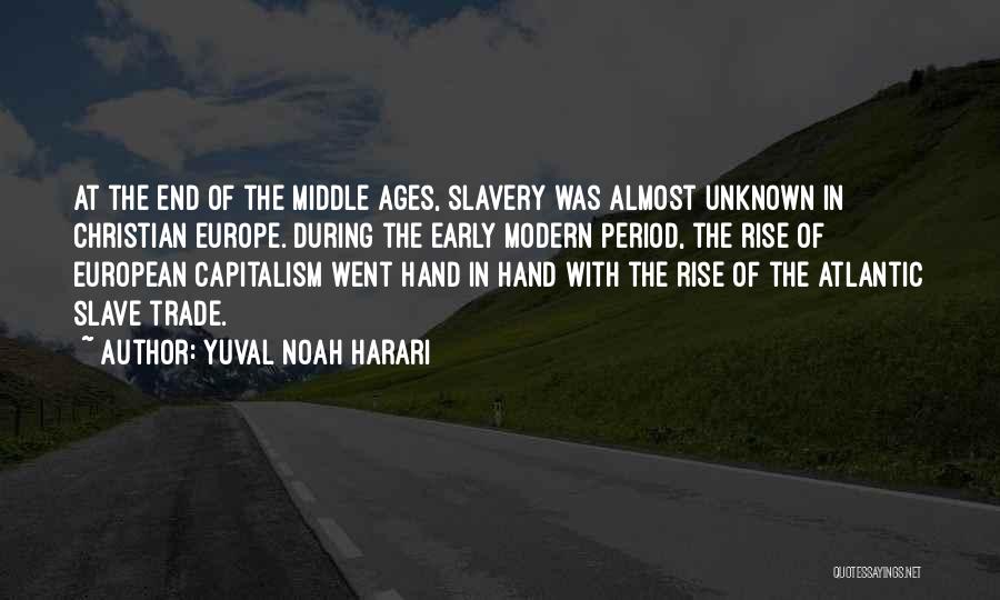 Modern Slavery Quotes By Yuval Noah Harari