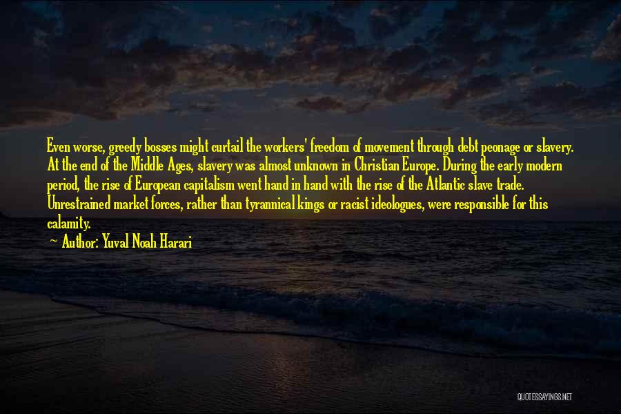 Modern Slavery Quotes By Yuval Noah Harari