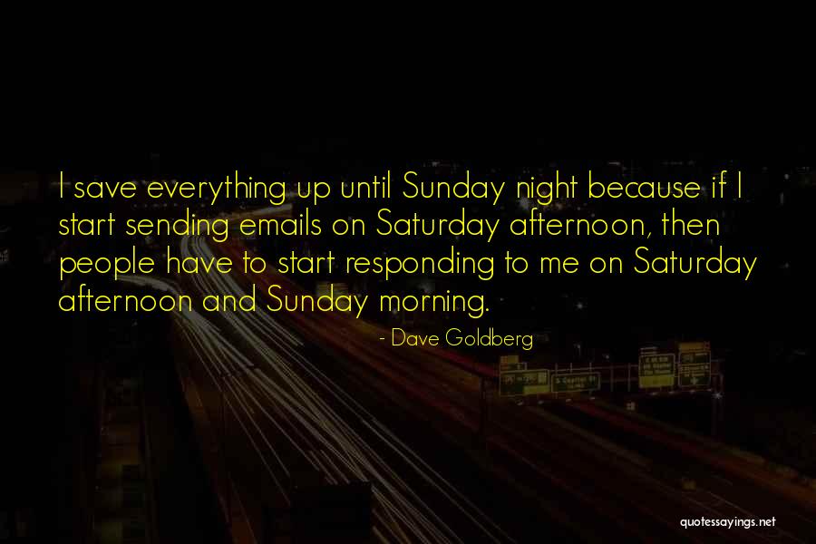 Modern Stateman Quotes By Dave Goldberg Modern Stateman Quotes By Dave Goldberg