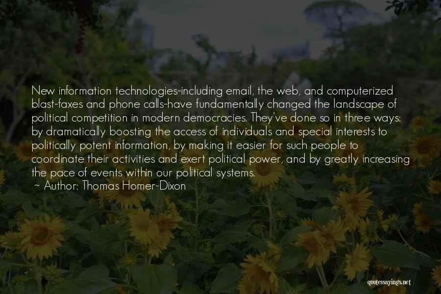 Modern Technologies Quotes By Thomas Homer-Dixon