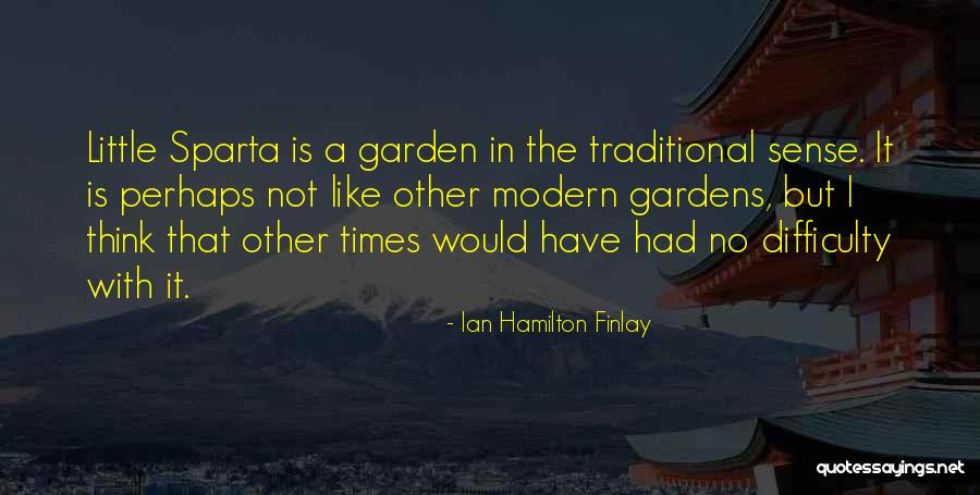 Modern Times Quotes By Ian Hamilton Finlay Modern Times Quotes By Ian Hamilton Finlay
