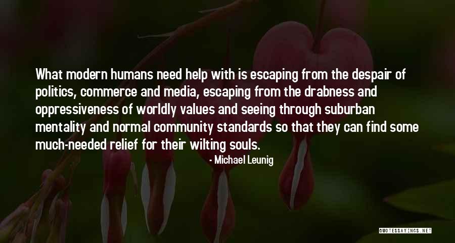 Modern Values Quotes By Michael Leunig Modern Values Quotes By Michael Leunig