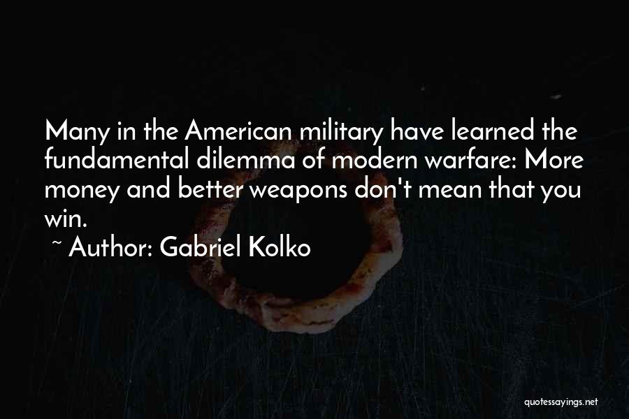 Modern Warfare 1 Quotes By Gabriel Kolko