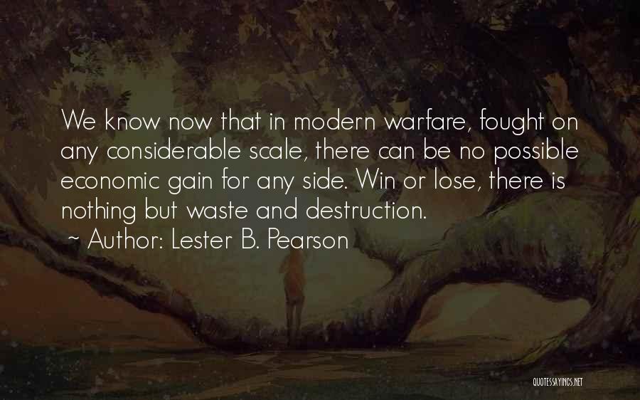 Modern Warfare 1 Quotes By Lester B. Pearson