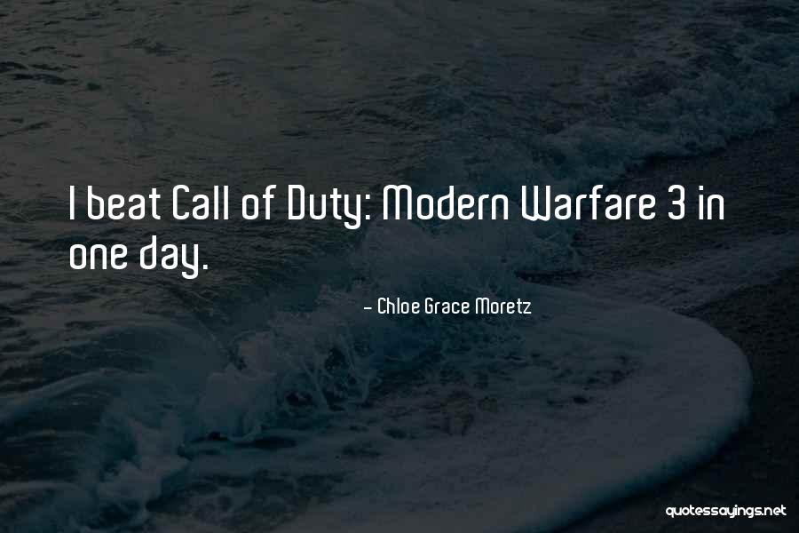 Modern Warfare 4 Quotes By Chloe Grace Moretz Modern Warfare 4 Quotes By Chloe Grace Moretz