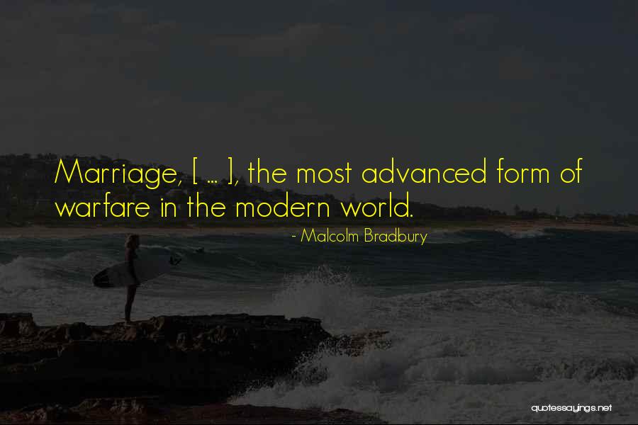 Modern Warfare Quotes By Malcolm Bradbury